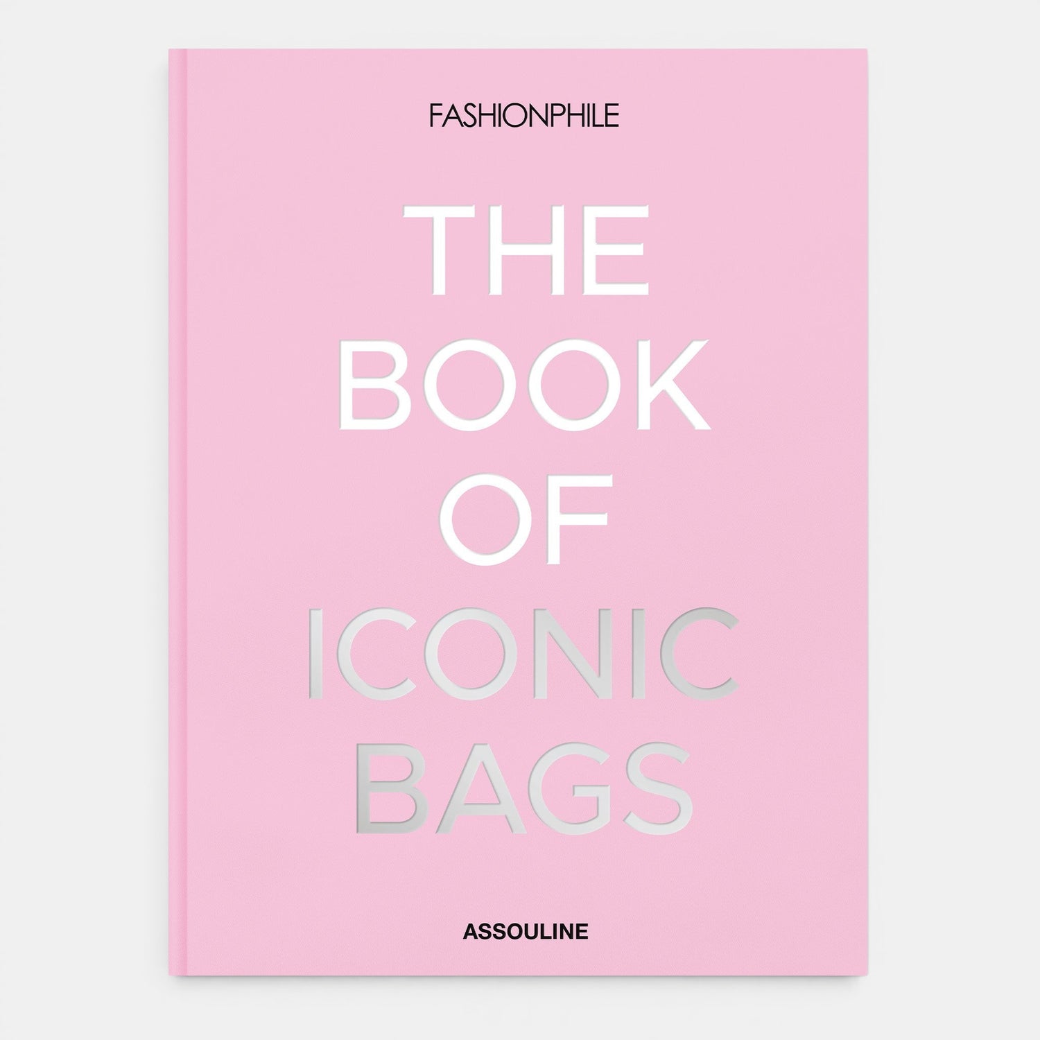 Fashionphile: The Book of Iconic Bags