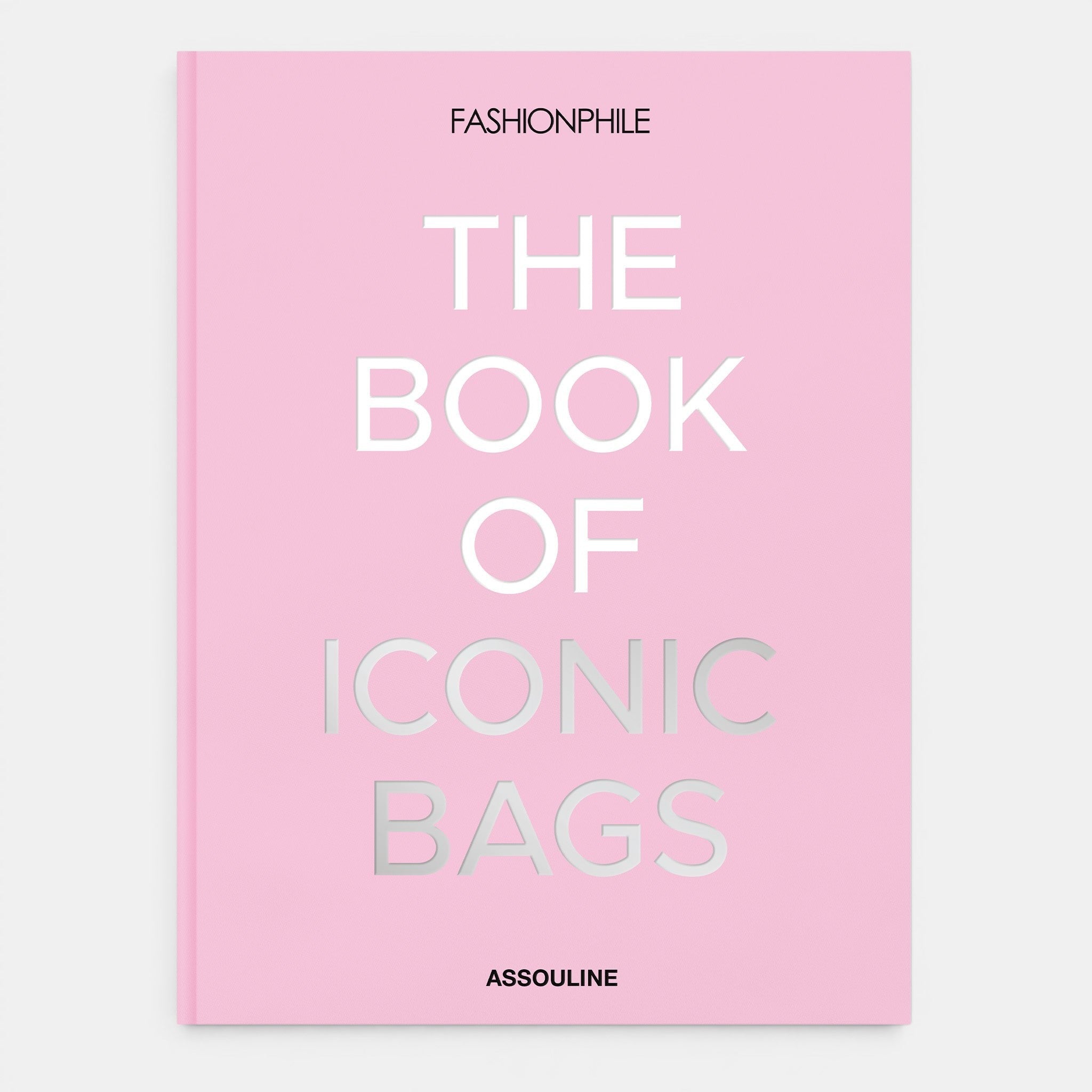 Fashionphile: The Book of Iconic Bags