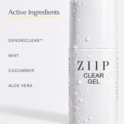 ZIIP Clear Gel bottle featuring active ingredients list including Dendriclear, mint, cucumber, and aloe.